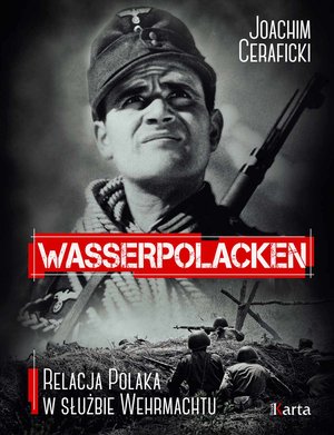 Wasserpolacken. Relacja Polaka w służbie Wehrmachtu – ebooki
