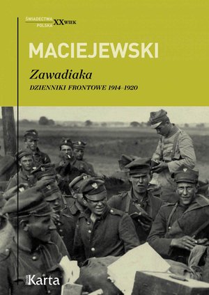 Zawadiaka. Dzienniki frontowe 1914-1920 – ebooki