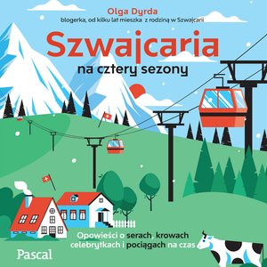 Szwajcaria na cztery sezony – audiobook