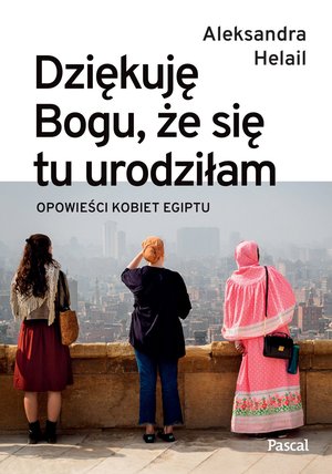 Reportaże: Dziękuję bogu że się tu urodziłam – ebook