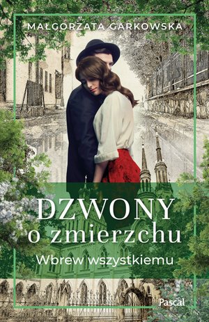 Dzwony o zmierzchu. Wbrew wszystkiemu – ebook