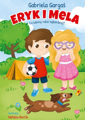 Eryk i Mela. Co lubimy robić najbardziej – ebook