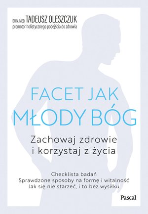 Praktyczna edukacja, samodoskonalenie, motywacja: Facet jak młody bóg – ebook