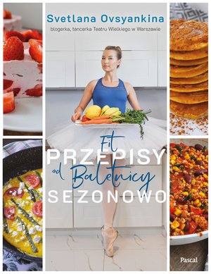 Fit przepisy od Baletnicy - sezonowo – ebook