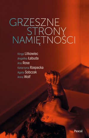 Grzeszne strony namiętności – ebook