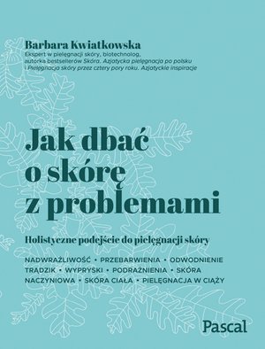 Jak dbać o skórę z problemami – ebook