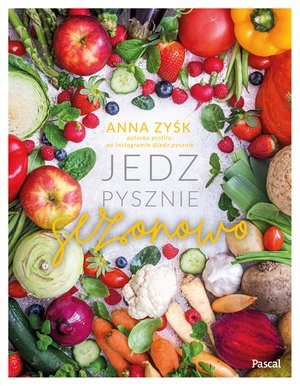 Jedz pysznie sezonowo – ebook