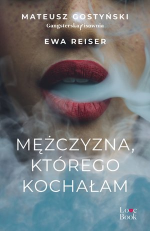 Mężczyzna, którego kochałam – ebook
