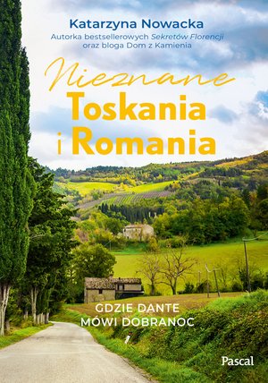 Nieznane Toskania i Romania – ebook
