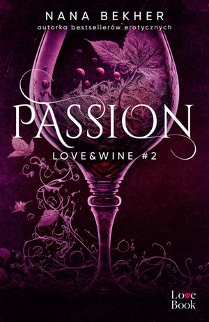 Passion. Love&Wine. Tom 2 – ebook