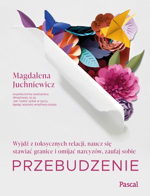 Przebudzenie. Wyjdź z toksycznych relacji – ebook