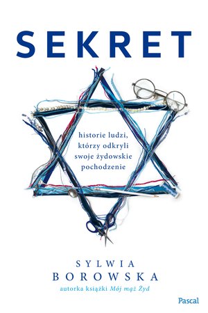 Sekret. Historie ludzi, którzy odkryli swoje żydowskie pochodzenie – ebook