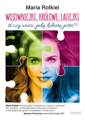 Wojowniczki, królowe, laleczki. Czy wiesz, jaką kobietą jesteś? – ebook