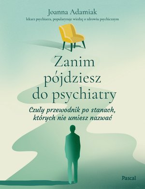 Zanim pójdziesz do psychiatry – ebook