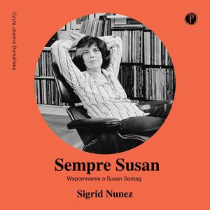 Sempre Susan. Wspomnienie o Susan Sontag – audiobook