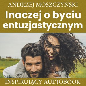 Inaczej o byciu entuzjastycznym – audiobooki