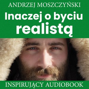 Inaczej o byciu realistą – audiobooki
