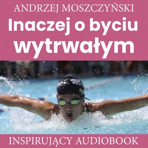 Inaczej o byciu wytrwałym – audiobooki