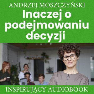 Inaczej o podejmowaniu decyzji – audiobooki