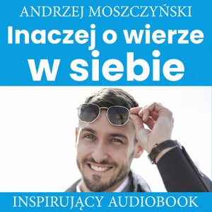Inaczej o wierze w siebie – audiobooki