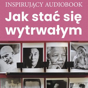 Jak stać się wytrwałym – audiobooki