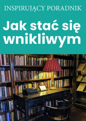 Jak stać się wnikliwym – ebooki