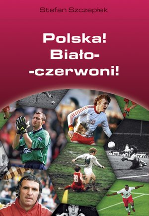 Polska! Biało-czerwoni! – ebook