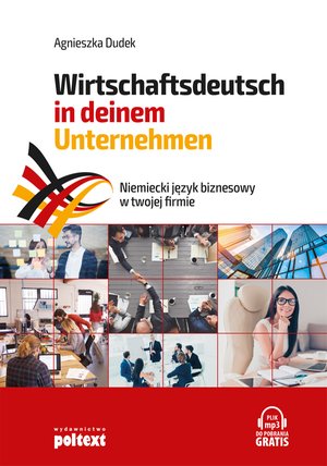 Niemiecki język biznesowy w twojej firmie. Wirtschaftsdeutsch in deinem Unternehmen – audiobook