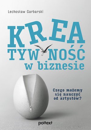Kreatywność w biznesie. Czego możemy się nauczyć od artystów? – ebook