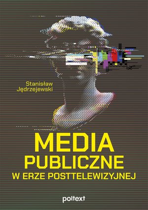 Media publiczne w erze posttelewizyjnej – ebook