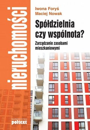 Spółdzielnia czy wspólnota? Zarządzanie zasobami mieszkaniowymi – ebook