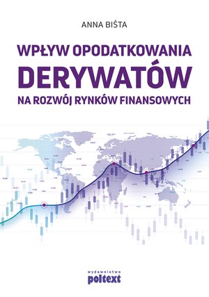 Wpływ opodatkowania derywatów na rozwój rynków finansowych – ebook