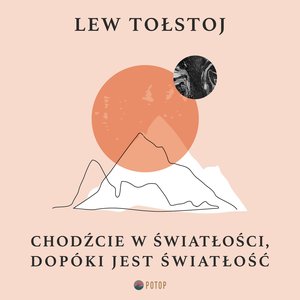 Chodźcie w światłości, dopóki jest światłość – audiobooki