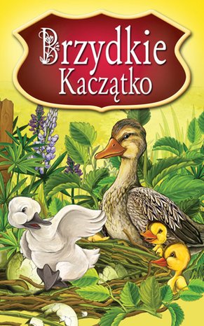 Brzydkie Kaczątko. Najpiękniejsze Baśnie – ebooki