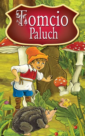 Tomcio Paluch. Najpiękniejsze Baśnie – ebooki