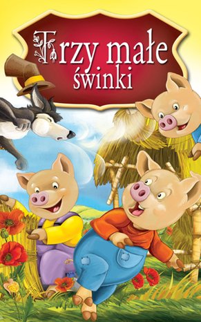 Trzy małe świnki. Najpiękniejsze Baśnie – ebooki