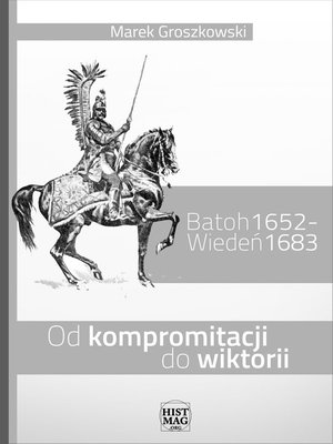 Batoh 1652 - Wiedeń 1683. Od kompromitacji do wiktorii – ebook