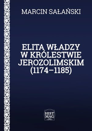 Elita władzy w Królestwie Jerozolimskim – ebook