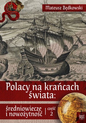 Polacy na krańcach świata: średniowiecze i nowożytność. Część 2 – ebook
