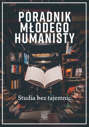 Poradnik młodego humanisty. Studia bez tajemnic – ebook