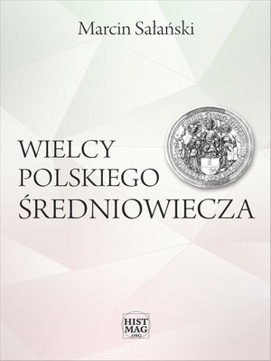 Wielcy polskiego średniowiecza – ebook