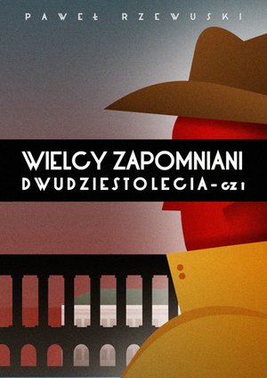 Wielcy zapomniani Dwudziestolecia – ebook