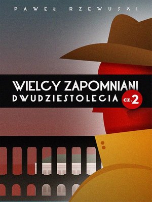 Wielcy zapomniani Dwudziestolecia. Część 2 – ebook