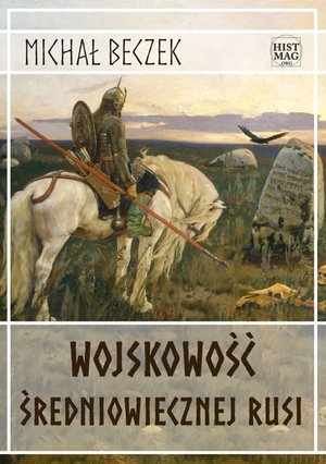 Wojskowość średniowiecznej Rusi – ebook