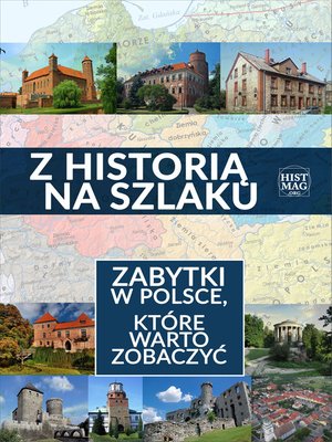 Z historią na szlaku. Zabytki w Polsce, które warto zobaczyć – ebook