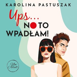 Ups… No to wpadłam! – audiobooki