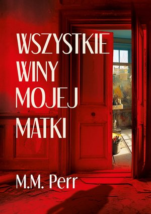 Wszystkie winy mojej matki – ebooki