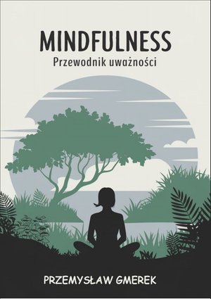 Mindfulness: Przewodnik uważności – ebooki