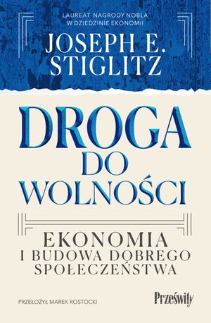 Literatura faktu: Droga do wolności. Ekonomia i budowa dobrego społeczeństwa – ebook