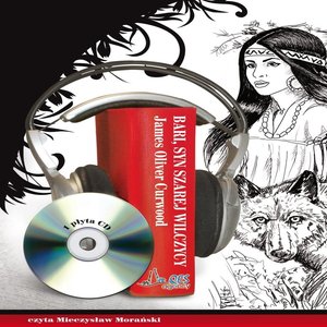 Bari, syn Szarej Wilczycy – audiobooki